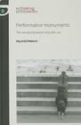Performative Monuments: The Rematerialisation of Public Art (Rethinking Art's Histories) By Mechtild Widrich Cover Image