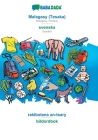 BABADADA, Malagasy (Tesaka) - svenska, rakibolana an-tsary - bildordbok: Malagasy (Tesaka) - Swedish, visual dictionary Cover Image