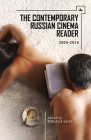 The Contemporary Russian Cinema Reader: 2005-2016 (Film and Media Studies) Cover Image