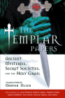 The Templar Papers: Ancient Mysteries, Secret Societies and the Holy Grail Cover Image