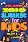Scholastic 2010 Almanac for Kids: Facts, Figures, & Stats By Inc. Scholastic Cover Image