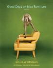 Good Dogs on Nice Furniture Notes: 20 Different Notecards & Envelopes By William Wegman Cover Image