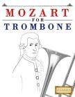 Mozart for Trombone: 10 Easy Themes for Trombone Beginner Book Cover Image