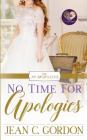 No Time for Apologies By Jean C. Gordon Cover Image