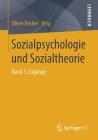 Sozialpsychologie Und Sozialtheorie: Band 1: Zugänge By Oliver Decker (Editor) Cover Image