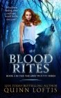 Blood Rites, Book 2 in the Grey Wolves Series By Rachel Carr (Editor), Quinn Loftis Cover Image