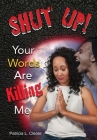 Shut Up! Your Words Are Killing Me Cover Image