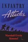Infantry Attacks By Marshall Erwin Rommel Cover Image