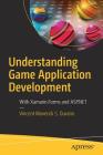 Understanding Game Application Development: With Xamarin.Forms and ASP.NET By Vincent Maverick S. Durano Cover Image