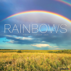 Rainbows 2025 12 X 12 Wall Calendar Cover Image