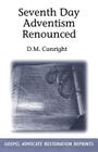 Seventh Day Adventism Renounced By D. M. Canright Cover Image
