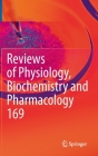 Reviews of Physiology, Biochemistry and Pharmacology, Volume 169 By Bernd Nilius (Editor), Thomas Gudermann (Editor), Reinhard Jahn (Editor) Cover Image