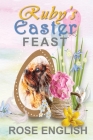 Ruby's Easter Feast By Rose English Cover Image