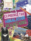 Travelling Wild: Climbing the Himalayan Mountains By Sonya Newland Cover Image