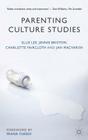 Parenting Culture Studies By Ellie Lee, Jennie Bristow, Charlotte Faircloth Cover Image