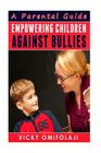 Empowering Children Against Bullies: A Parental Guide Cover Image