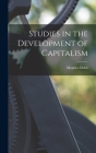 Studies in the Development of Capitalism By Maurice 1900-1976 Dobb Cover Image
