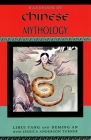 Handbook of Chinese Mythology (Handbooks of World Mythology) By Lihui Yang, Deming An, Jessica Anderson Turner (With) Cover Image