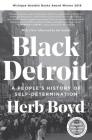 Black Detroit: A People's History of Self-Determination By Herb Boyd Cover Image