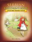Serbian Children's Book: Little Red Riding Hood By Wai Cheung Cover Image