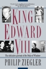 King Edward VIII: The definitive portrait of the Duke of Windsor Cover Image