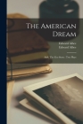 The American Dream; and, The Zoo Story: Two Plays By Edward 1928- Albee, Edward 1928- Zoo Story Albee (Created by) Cover Image