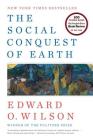 The Social Conquest of Earth By Edward O. Wilson Cover Image