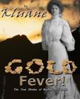 Gold Fever!: The True Stories of Northern Pioneers By Kluane Cover Image