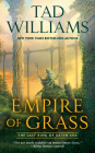 Empire of Grass (Last King of Osten Ard #2) By Tad Williams Cover Image