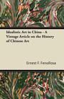 Idealistic Art in China - A Vintage Article on the History of Chinese Art Cover Image