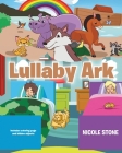 Lullaby Ark By Nicole Stone Cover Image