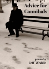 Advice for Cannibals By Jeff Weddle Cover Image