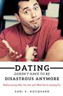 Dating Doesn't Have to be Disastrous Anymore By Earl E. Hocquard Cover Image