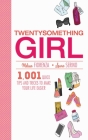Twentysomething Girl: 1001 Quick Tips and Tricks to Make Your Life Easier By Melissa Fiorenza, Laura Serino, Kristina Hultkrantz (Illustrator) Cover Image