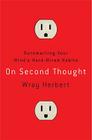 On Second Thought: Outsmarting Your Mind's Hard-Wired Habits Cover Image