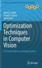 Optimization Techniques in Computer Vision: Ill-Posed Problems and Regularization (Advances in Computer Vision and Pattern Recognition) By Mongi A. Abidi, Andrei V. Gribok, Joonki Paik Cover Image