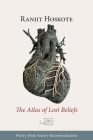 The Atlas of Lost Beliefs By Ranjit Hoskote Cover Image