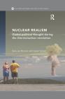 Nuclear Realism: Global Political Thought During the Thermonuclear Revolution (New International Relations) By Rens Van Munster, Casper Sylvest Cover Image