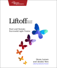Liftoff: Start and Sustain Successful Agile Teams By Diana Larsen, Ainsley Nies Cover Image