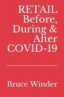 RETAIL Before, During & After COVID-19 Cover Image