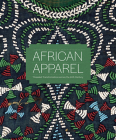 African Apparel: Threaded Transformations Across the 20th Century By MacKenzie Moon Ryan Cover Image
