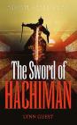 The Sword of Hachiman: A Novel of early Japan By Lynn Guest Cover Image