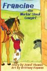 Francine the Workin' Stock Cowgirl By Jewel Thomas, Brittany Kopman (Illustrator) Cover Image