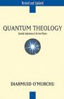 Quantum Theology: Spiritual Implications of the New Physics By Diarmuid O'Murchu Cover Image