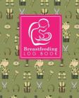 Breastfeeding Log Book: Baby Feeding And Diaper Log, Breastfeeding Book, Baby Feeding Notebook, Breastfeeding Log, Cute Army Cover Cover Image