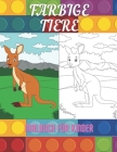 FARBIGE TIERE - Malbuch Für Kinder By Tina Müller Cover Image