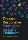 Trauma-Responsive Strategies for Early Childhood Cover Image