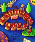 The Letters Are Lost: A Picture Book about the Alphabet By Lisa Campbell Ernst Cover Image