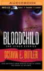 Bloodchild and Other Stories By Octavia E. Butler, Janina Edwards (Read by) Cover Image