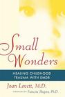 Small Wonders: Healing Childhood Trauma With EMDR By Joan Lovett Cover Image